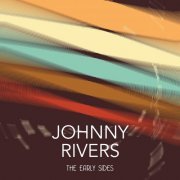 Johnny Rivers - The Early Sides (2017)