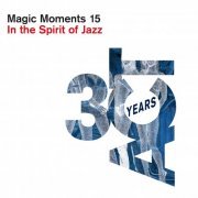 VA - Magic Moments 15 (In the Spirit of Jazz) (2022) [Hi-Res]