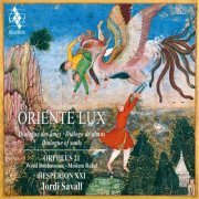 Jordi Savall, Waed Bouhassoun, Moslem Rahal, Hespèrion XX, Oprheus 21 - Oriente Lux (Live) (2023) [Hi-Res]