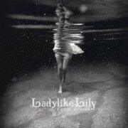 Ladylike Lily - Get Your Soul Washed (2012)