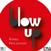 Blow Up Percussion - Blow Up Roma Percussion (2017)