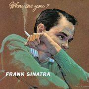 Frank Sinatra - Where Are You? (2019) [Hi-Res]