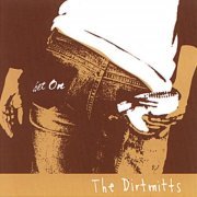 The Dirtmitts - Get On (2002)