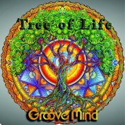 Groove Mind - Tree Of Life (2026)