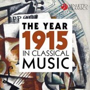 VA - The Year 1915 in Classical Music (2019)