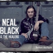 Neal Black and The Healers - Before Daylight (2014) [Hi-Res]