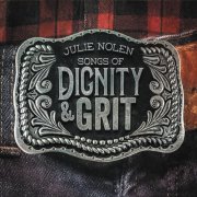 Julie Nolen - Songs of Dignity & Grit (2016)