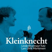 Linde Brunmayr-Tutz & Lars Ulrik Mortensen - Kleinknecht (2025) Hi-Res