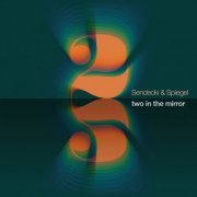 Sendecki & Spiegel - Two In The Mirror (2019) [Hi-Res]