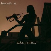 Kiku Collins - Here With Me (2007)