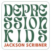 Jackson Scribner - Depression Kids (2025) Hi-Res