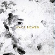 Wade Bowen - Wade Bowen (2014/2021)