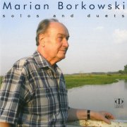 Marian Borkowski - Solos and Duets (2020)