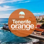 VA - Tenerife Orange: Urban Chillout Music (2021)