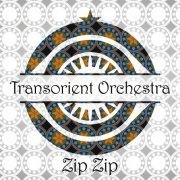 Transorient Orchestra - Zip Zip (2021) Hi-Res
