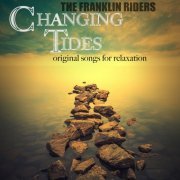 The Franklin Riders - Changing Tides: Original Songs for Relaxation (2020)