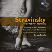 City Of Birmingham Symphony Orchestra, Sir Simon Rattle - Stravinsky: Firebird, Petrushka (2003)