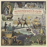 Mairi Morrison, Alasdair Roberts & Pete Johnston - Remembered in Exile: Songs and Ballads from Nova Scotia (2025)