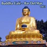 Buddha Cafe Bar Del Mar, Vol. 3 (2012)