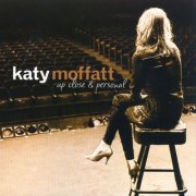 Katy Moffatt - Up Close and Personal (2006)