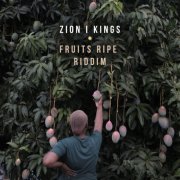 Zion I Kings - Fruits Ripe Riddim (2026)
