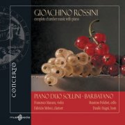 Marco Sollini, Francesco Manara, Danilo Stagni, Massimo Polidori, Fabrizio Meloni, Salvatore Barbatano - Rossini: Complete chamber music with piano (2012)