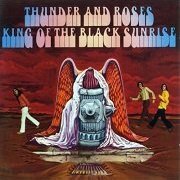 Thunder And Roses - King Of The Black Sunrise (Reissue) (1969/1998)