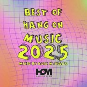 VA - Best Of Hang On Music 2025 Mixed By Alex M (Italy) (2026)