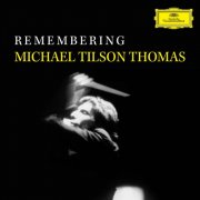 Michael Tilson Thomas - Remembering Michael Tilson Thomas – Recordings on Deutsche Grammophon (2026)