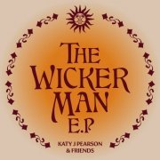 Katy J Pearson - Katy J Pearson & Friends Presents Songs From The Wicker Man (2023) [Hi-Res]