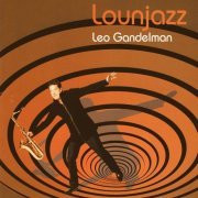 Leo Gandelman - Lounjazz (Bossa Rara) (2005/2019)