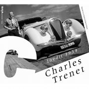 Charles Trenet - Concert à la Varenne-Saint-Hilaire (1954 Inédit) (2005)