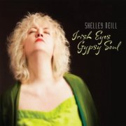 Shelley Neill - Irish Eyes Gypsy Soul (2010)