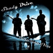 Shady Drive - Darker Shade of Blue (2014)