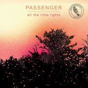 Passenger - All The Little Lights (Anniversary Edition Deluxe) (2023) [Hi-Res]