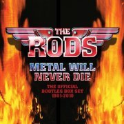 The Rods - Metal Will Never Die: The Official Bootleg Box Set 1981-2010 (Live) (2022)