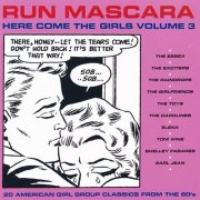 Various Artists - Here Come The Girls Volume 3: Run Mascara (1992)