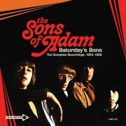 The Sons Of Adam - Saturday's Sons | The Complete Recordings: 1964-1966 (2022) Hi-Res