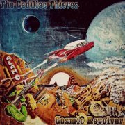 The Cadillac Thieves - Cosmic Revolver (2023)