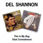 Del Shannon - This Is My Bag / Total Commitment (1998)