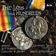 Geoffrey Silver & Brent Funderburk - The Lads in Their Hundreds: Butterworth, Bridge and Gregory W Brown (2017)
