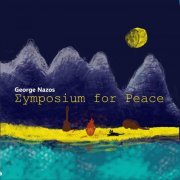 George Nazos - Symposium for Peace (2021)