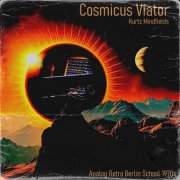Kurtz Mindfields - Cosmicus Viator (Analog Retro Berlin School 1970s) (2025)