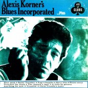 Alexis Korner - Alexis Korner's Blues Incorporated...Plus (1965)