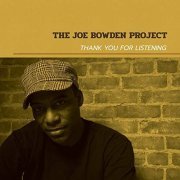 Joe Bowden - Thank You For Listening (2017)