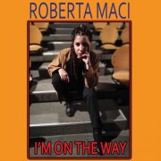 Roberta Maci - I'm On The Way (2024)