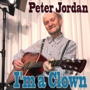 Peter Jordan - I'm a Clown (2019)