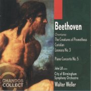 Walter Weller, City Of Birmingham Symphony Orchestra, John Lill -  Beethoven: Piano Concerto No. 5, Overture to Coriolan & Overture to Leonora No. 3 (1989)