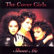 The Cover Girls - Show Me (1987)