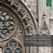 Salvatore Reitano - Charles-Marie Widor: Complete Organ Symphonies VOL. 1 - No. IX "Gothique" & No. X "Romane" (2022)